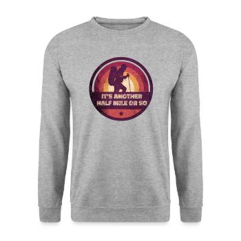 Outdoor It's Another Half Mile Or So Hiker Hiking - Unisex Sweatshirt - salt & pepper - Front - Alina (178cm) & Michal (187cm)