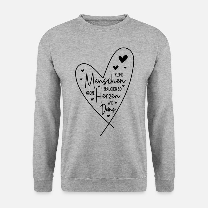 Kleine Menschen brauchen so große Herzen wie Deins - Unisex Pullover - Weißgrau meliert