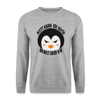Nett Kann Ich Auch Bringt Aber Nix Pinguin Humor - Unisex Pullover - Weißgrau meliert - Vorne - Alina (178cm) & Michal (187cm)