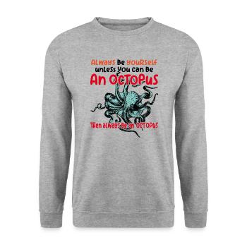 Soyez une pieuvre avec un dicton amusant - Sweat-shirt Unisexe - gris chiné - Devant - Alina (178cm) & Michal (187cm)