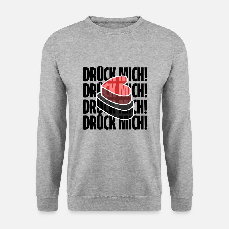 Drück mich! Lustiger Spruch. Shirt - Unisex Pullover - Weißgrau meliert