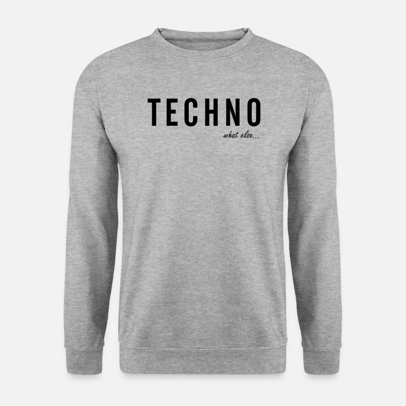 TECHNO ... what else - Unisex Sweatshirt - salt & pepper