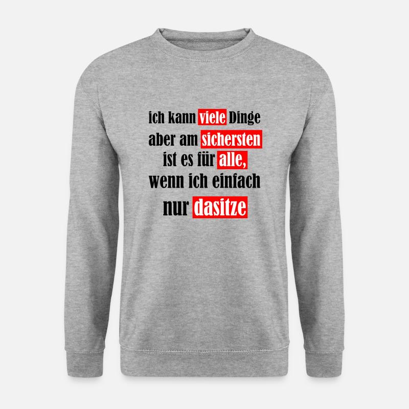 Ich kann viele Dinge aber lieber nur .. Spruch - Unisex Pullover - Weißgrau meliert