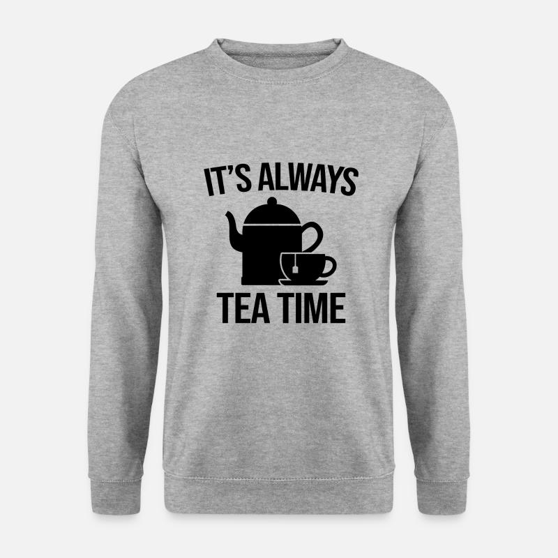 IT'S ALWAYS TEA TIME - Unisex Sweatshirt - salt & pepper