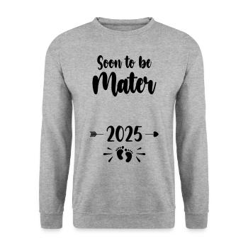 Mater Soon To Be Mom 2025 Mother Pregnant Kids Mot - Unisex Sweatshirt - salt & pepper - Front - Alina (178cm) & Michal (187cm)