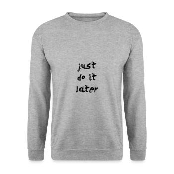 JUST DO IT LATER - Unisex Sweatshirt - salt & pepper - Front - Alina (178cm) & Michal (187cm)