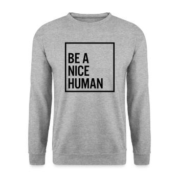 Soyez un humain gentil - Sweat-shirt Unisexe - gris chiné - Devant - Alina (178cm) & Michal (187cm)