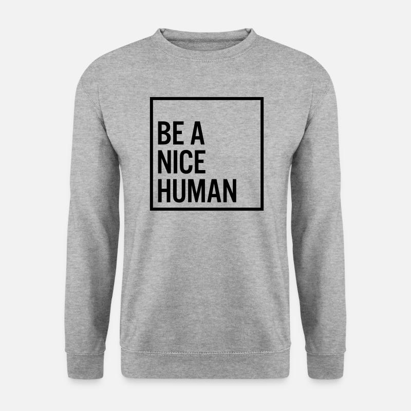 Be a nice human - Unisex Sweatshirt - salt & pepper