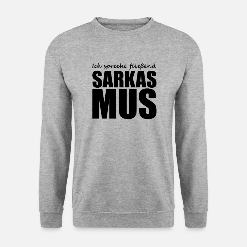 Sarkasmus - Spruch - lustig - Unisex Pullover - Weißgrau meliert
