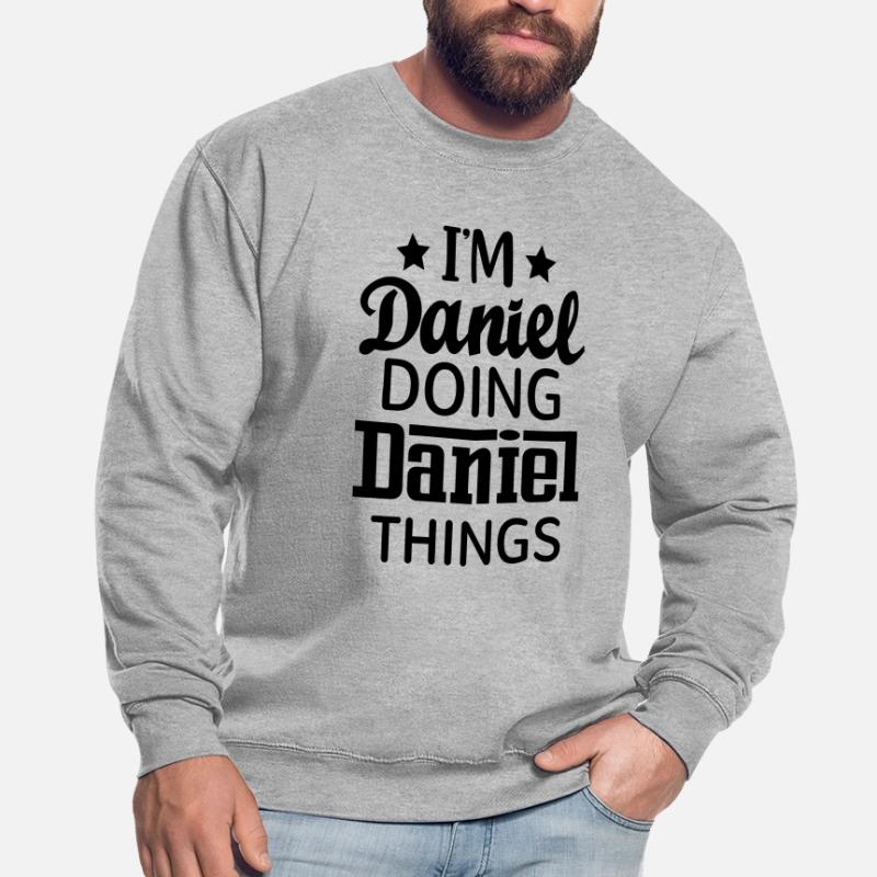 I'm Daniel doing daniel things Name Fun Geschenk Unisex Pullover