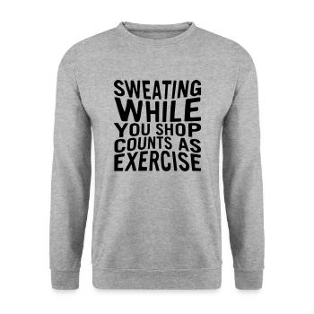 Sweating while you shop counts as exercise. - Unisex Sweatshirt - salt & pepper - Front - Alina (178cm) & Michal (187cm)