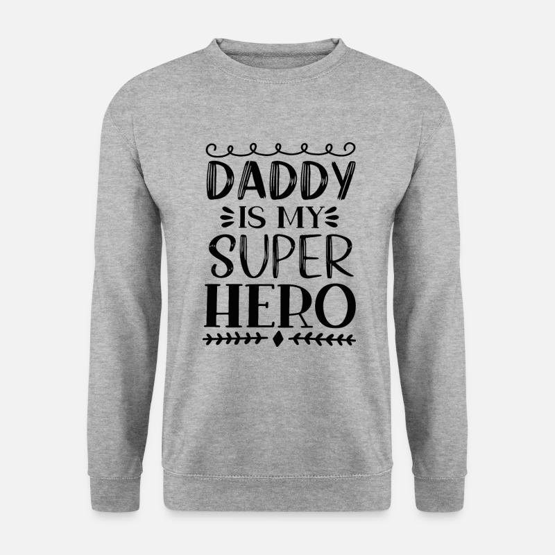 Daddy Is My Super Hero - Unisex Pullover - Weißgrau meliert