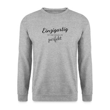 Einzigartig ist viel besser als perfekt - Unisex Pullover - Weißgrau meliert - Vorne - Alina (178cm) & Michal (187cm)