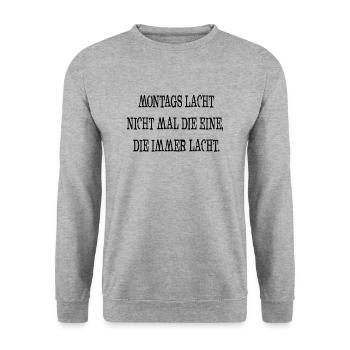 Montags lacht nicht mal die eine die immer lacht - Unisex Pullover - Weißgrau meliert - Vorne - Alina (178cm) & Michal (187cm)