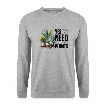 Yes i really do need all these plants - Unisex Pullover - Weißgrau meliert - Vorne - Alina (178cm) & Michal (187cm)