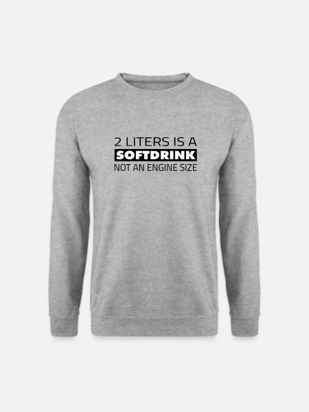 2 Liter ist ein Softdrink und keine Motorengröße - Unisex Pullover - Weißgrau meliert