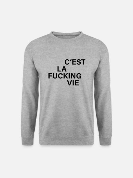 C est la fucking vie - Unisex Sweatshirt - salt & pepper