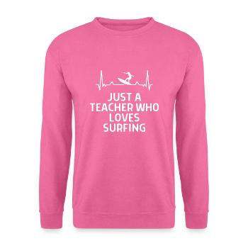 Surfen Surfer Lustige Spürche Geschenk - Unisex Pullover - Pink - Vorne