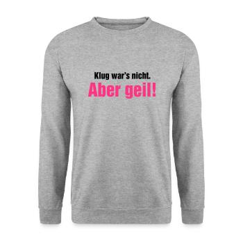 Klug war's nicht aber geil Wochenende krasse Party - Unisex Pullover - Weißgrau meliert - Vorne - Alina (178cm) & Michal (187cm)