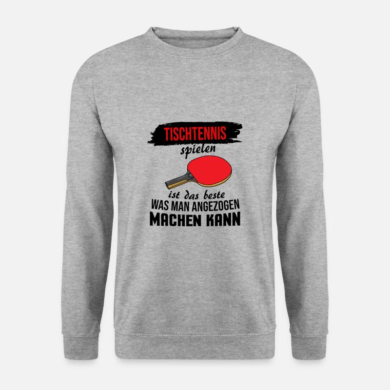 Lustige Tischtennis Sprüche Geschenkidee - Unisex Pullover - Weißgrau meliert