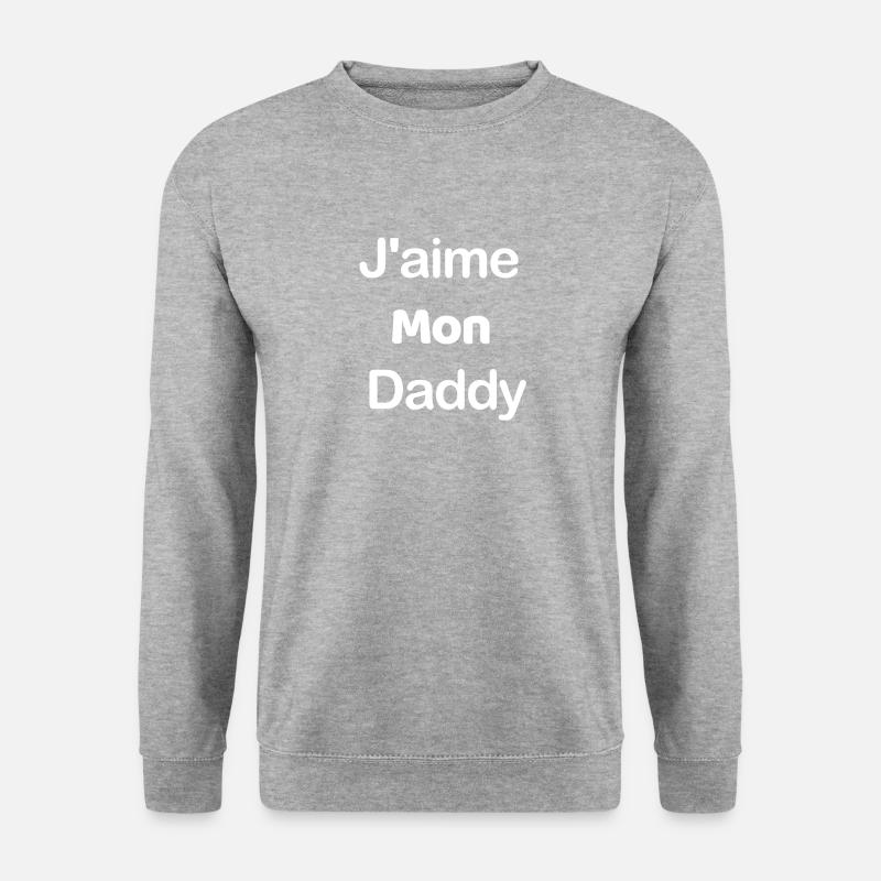 J'aime mon Daddy - Sweat-shirt Unisexe - gris chiné