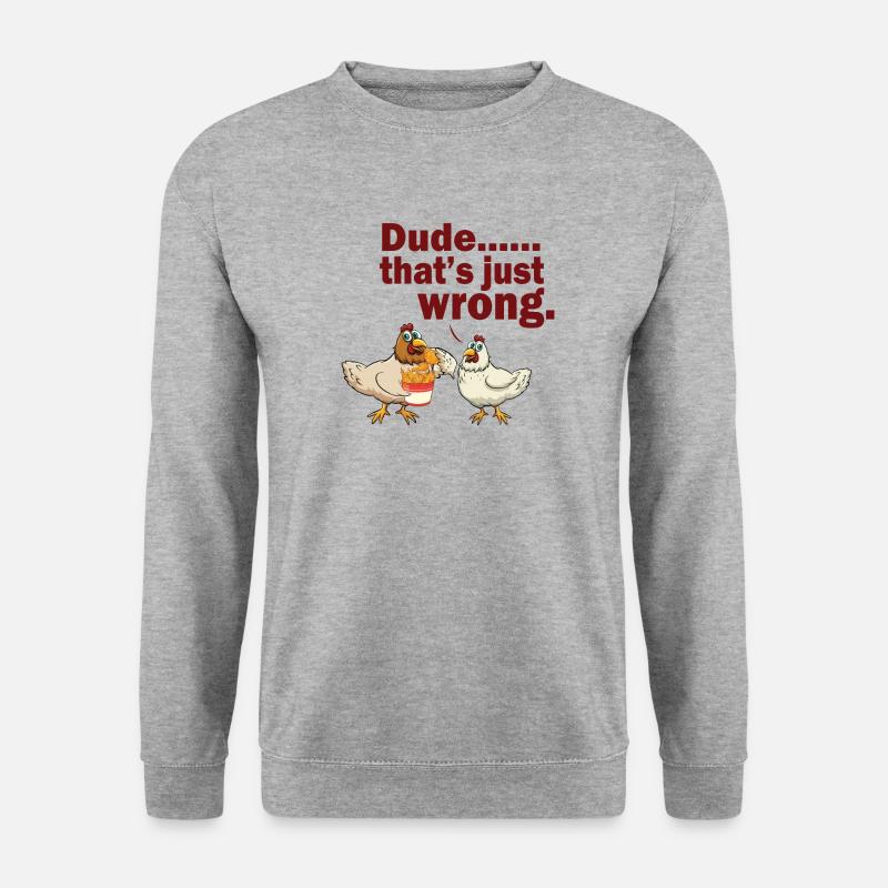 DUDE THAT ́S JUST WRONG - Unisex Sweatshirt - salt & pepper
