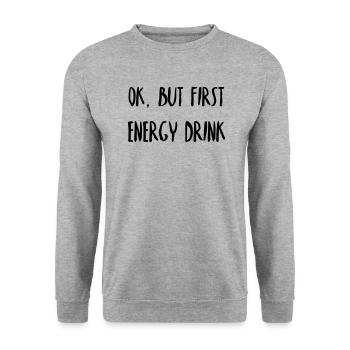 First, Energy Drink - Unisex Sweatshirt - salt & pepper - Front - Alina (178cm) & Michal (187cm)