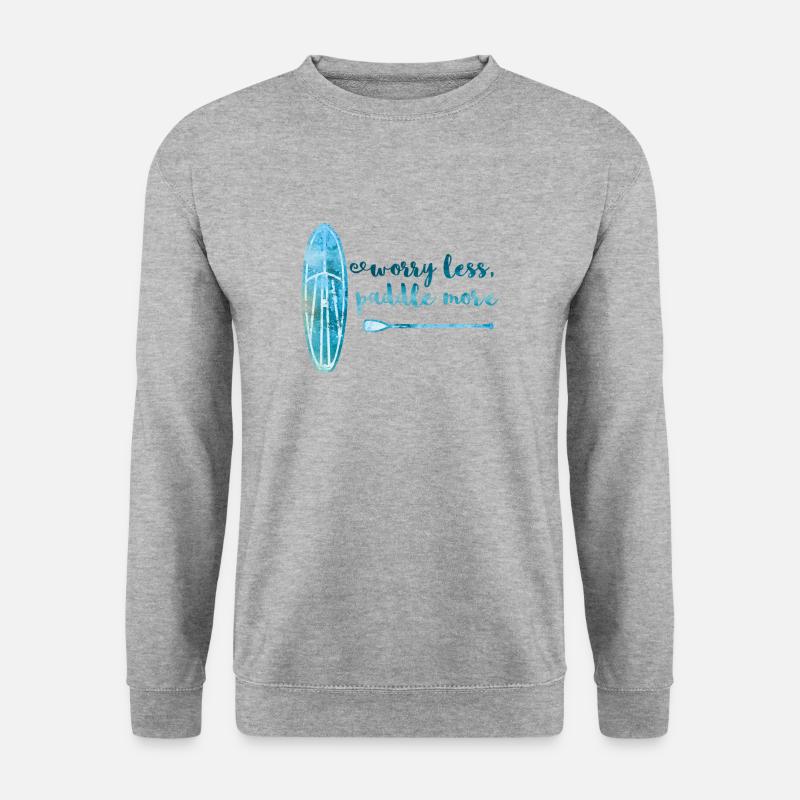 Worry less paddle en savoir plus Stand Up Paddle Board SUP - Sweat-shirt Unisexe - gris chiné