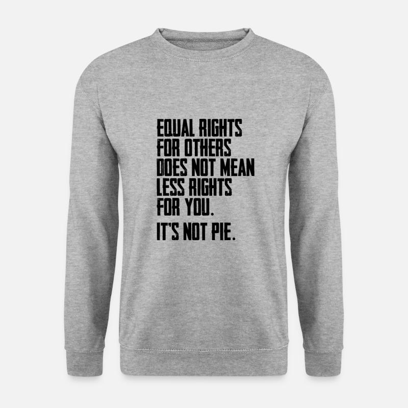 Equal Rights For Others Does Not Mean Less Rights - Unisex Pullover - Weißgrau meliert
