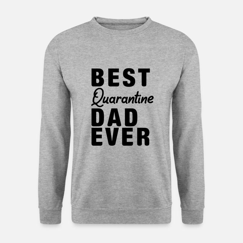 Best Quarantine Dad Ever Father - Unisex Pullover - Weißgrau meliert