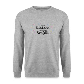 Throw Kindness around like Confetti - Unisex Sweatshirt - salt & pepper - Front - Alina (178cm) & Michal (187cm)