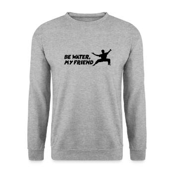 Be water my Friend Bruce Lee Arts martiaux MMA Fight - Sweat-shirt Unisexe - gris chiné - Devant - Alina (178cm) & Michal (187cm)