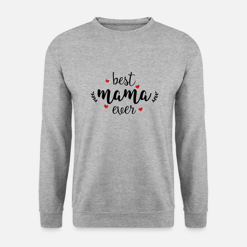 Best Mama Ever - Für Die Beste Mutter - Unisex Pullover - Weißgrau meliert