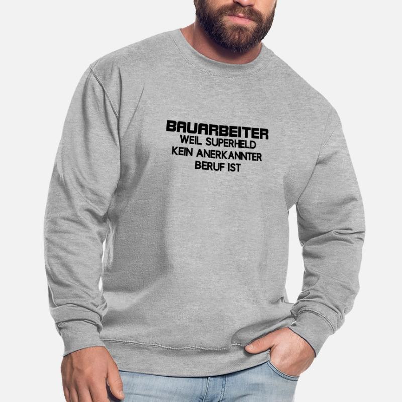 Construction worker superhero no recognized occupation construction Unisex Sweatshirt