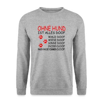 Ohne Hund ist alles doof - Unisex Pullover - Weißgrau meliert - Vorne - Alina (178cm) & Michal (187cm)