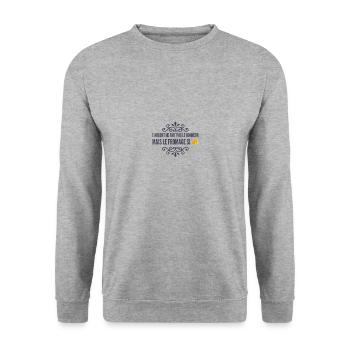 L'argent ne fait pas le Bonheur mais le Fromage Si - Sweat-shirt Unisexe - gris chiné - Devant - Alina (178cm) & Michal (187cm)