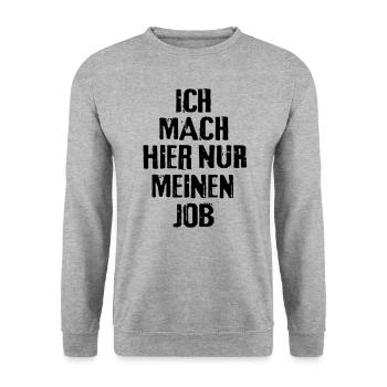 Arbeit Job lustige Sprüche Spruch lustig Beruf Fun - Unisex Pullover - Weißgrau meliert - Vorne - Alina (178cm) & Michal (187cm)