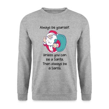Sei immer du selbst, außer Santa Spruch - Unisex Pullover - Weißgrau meliert - Vorne - Alina (178cm) & Michal (187cm)