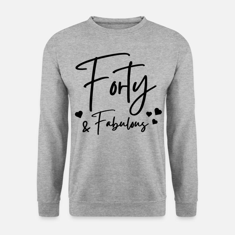 Forty fabulous - Unisex Sweatshirt - salt & pepper