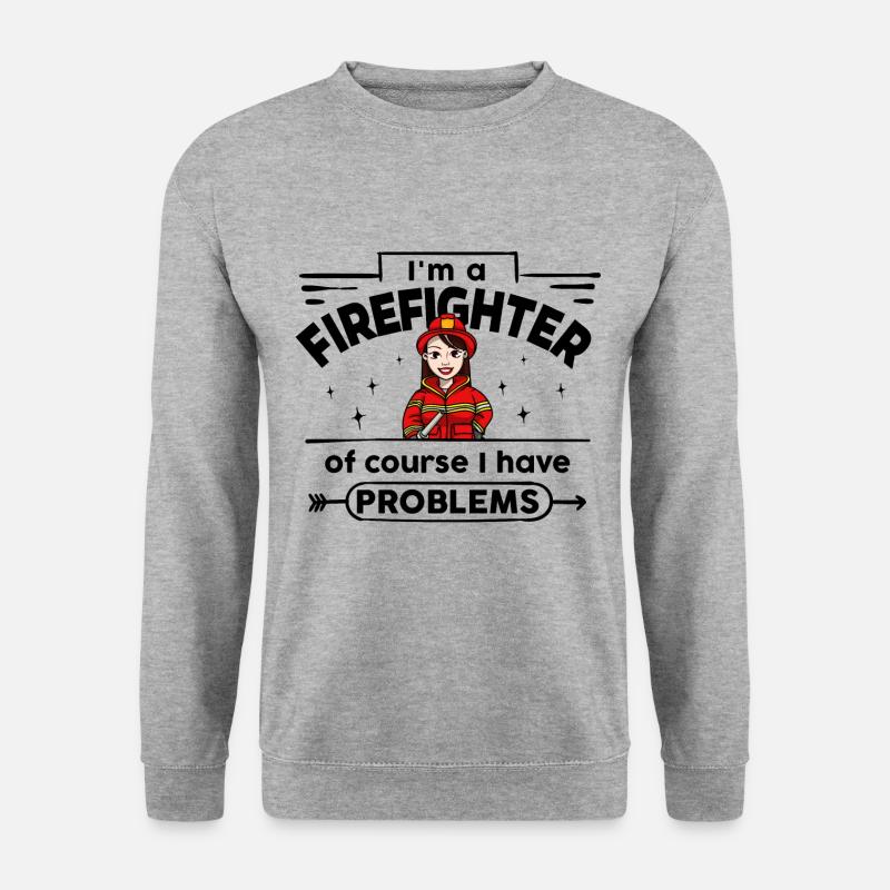 Firefighter - with Problems - Unisex Sweatshirt - salt & pepper