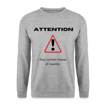 Avertissement : Peut contenir des traces de folie - Sweat-shirt Unisexe - gris chiné - Devant - Alina (178cm) & Michal (187cm)