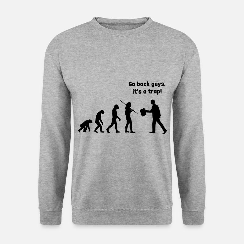 Evolution - retournez, c'est un piège - Sweat-shirt Unisexe - gris chiné