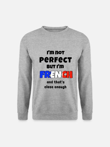 I am not perfect but French that's close enough - Unisex Pullover - Weißgrau meliert