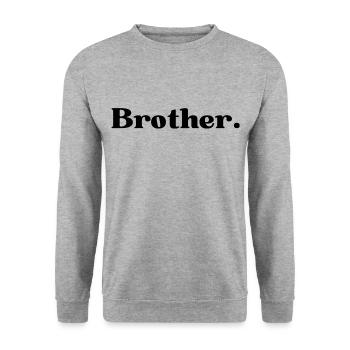 Frère. Cadeau frère - Sweat-shirt Unisexe - gris chiné - Devant - Alina (178cm) & Michal (187cm)