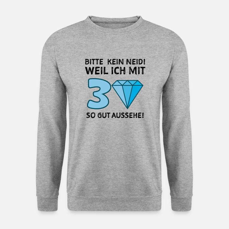30 Jahre Lustiger Spruch - Unisex Pullover - Weißgrau meliert