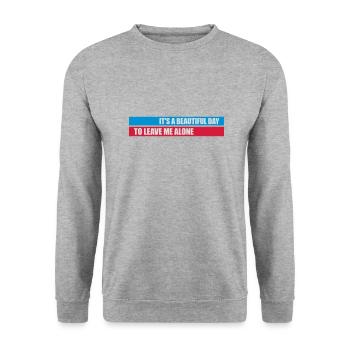 leave me alone day - Unisex Sweatshirt - salt & pepper - Front - Alina (178cm) & Michal (187cm)