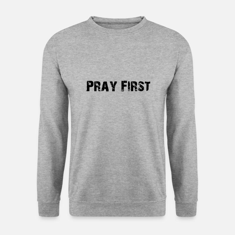 Pray First - Unisex Pullover - Weißgrau meliert