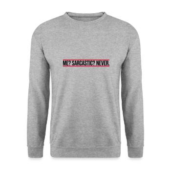 me sarcastic never Zitat - Unisex Pullover - Weißgrau meliert - Vorne - Alina (178cm) & Michal (187cm)
