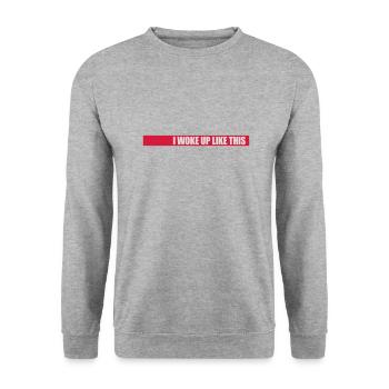 woke up like this - Unisex Sweatshirt - salt & pepper - Front - Alina (178cm) & Michal (187cm)
