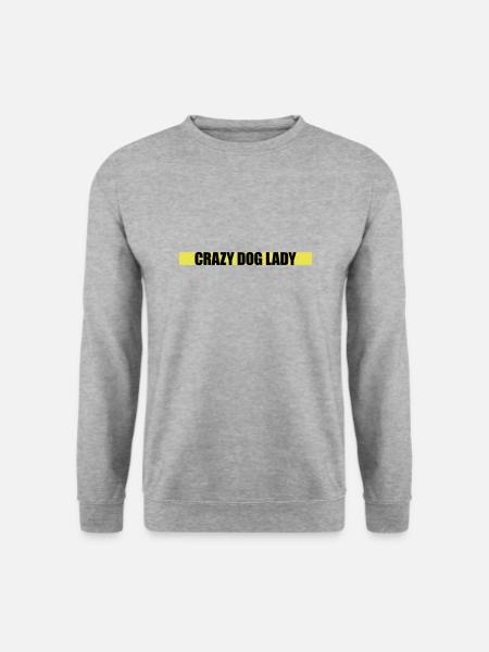 crazy dog lady quote - Unisex Sweatshirt - salt & pepper